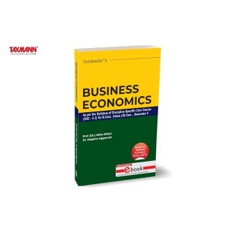 Taxmann's Business Economics (UGCF | NEP) – Comprehensive text simplifying complex principles with practical examples and covering everything from basic to advanced economic concepts | B.Com.