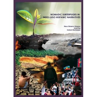 Nomadic Subterfuges in Indo-Luso-Hispanic Narratives by Neus Gimeno Gimeno, Amrit Rai, Indrani Mukherjee
